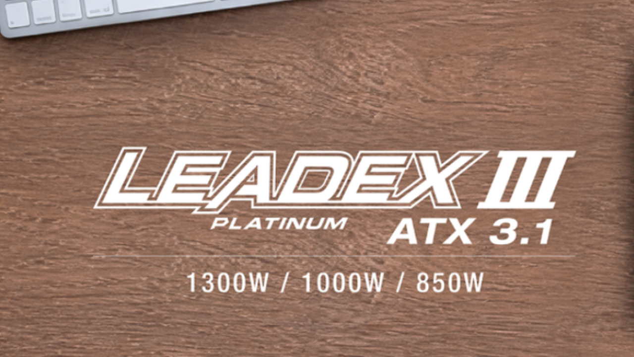 【News】大瓦數抗漲指標首選!！振華電腦推出 LEADEX III Platinum  1300W / 1000W  全模組化電源供應器